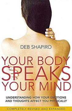 portada Your Body Speaks Your Mind: Understanding how your emotions and thoughts affect you physically: Understand the Link Between Your Emotions and Your Illness