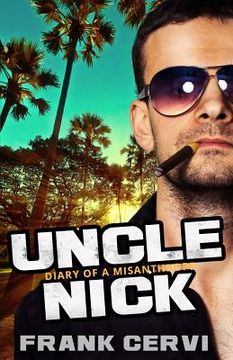 portada Uncle Nick: Diary of a Misanthrope (en Inglés)