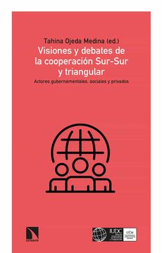 portada Visiones y Debates de la Cooperación Sur-Sur y Triangular: Actores Gubernamentales, Sociales y Privados (in Spanish)