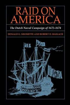 portada Raid on America: The Dutch Naval Campaign of 1672-1674 (en Inglés)