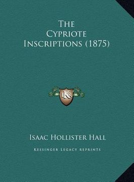 portada the cypriote inscriptions (1875) the cypriote inscriptions (1875) (en Inglés)