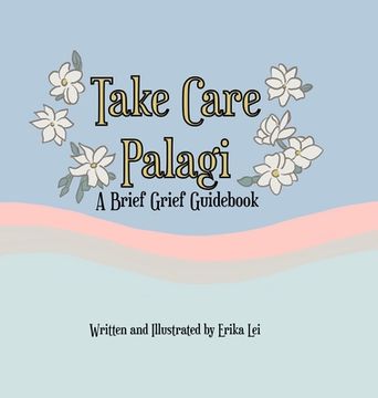 portada Take Care Palagi: A Brief Grief Guidebook (in English)