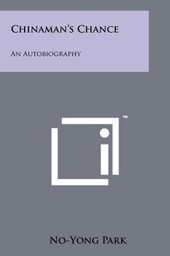 portada chinaman's chance: an autobiography (en Inglés)