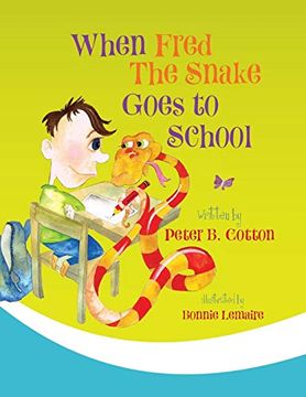 portada When Fred the Snake Goes to School (Fred the Snake Series) (Volume 2) (in English)