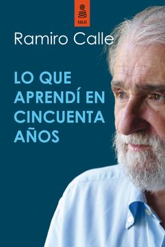 portada Lo que Aprendí en Cincuenta Años - Ramiro Calle Capilla - Libro Físico (in Spanish)
