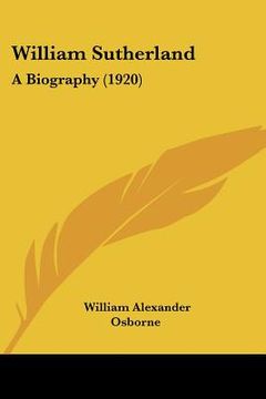 portada william sutherland: a biography (1920)