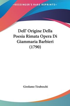 portada Dell' Origine Della Poesia Rimata Opera Di Giammaria Barbieri (1790) (en Italiano)