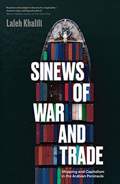 portada Sinews of war and Trade: Shipping and Capitalism in the Arabian Peninsula (in English)