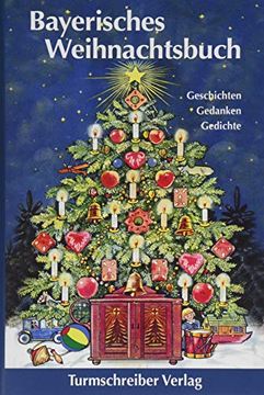 portada Bayerisches Weihnachtsbuch: Geschichten, Gedanken, Gedichte (en Alemán)