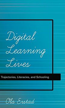 portada Digital Learning Lives: Trajectories, Literacies, and Schooling (New Literacies and Digital Epistemologies)