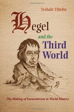 portada Hegel and the Third World: The Making of Eurocentrism in World History (en Inglés)