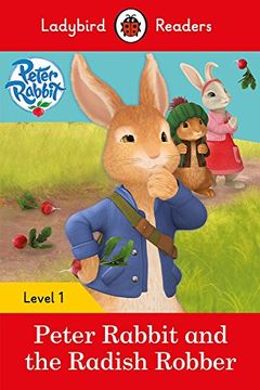 portada Peter Rabbit and the Radish Robber: Level 1 (Ladybird Readers) (en Inglés)