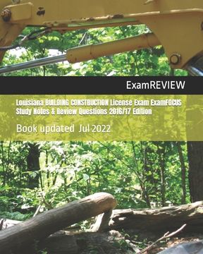 portada Louisiana BUILDING CONSTRUCTION License Exam ExamFOCUS Study Notes & Review Questions 2016/17 Edition (en Inglés)
