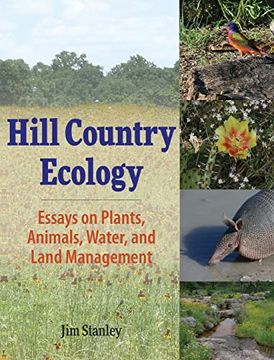 portada Hill Country Ecology: Essays on Plants, Animals, Water, and Land Management (in English)