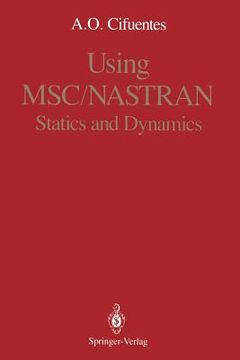 portada using msc/nastran: statics and dynamics (en Inglés)