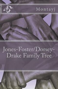 portada Jones-Foster/Dorsey-Drake Family Tree (en Inglés)