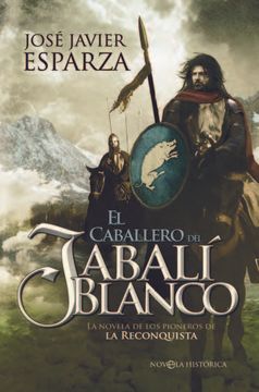 portada El Caballero del Jabalí Blanco: La Novela de los Pioneros de la Reconquista