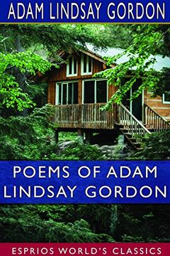 portada Poems of Adam Lindsay Gordon (Esprios Classics) (en Inglés)