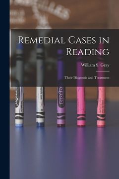 portada Remedial Cases in Reading: Their Diagnosis and Treatment (en Inglés)