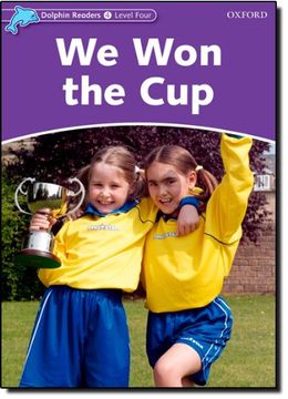 portada Dolphin Readers: Level 4: 625-Word Vocabulary we won the cup (in English)