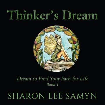 portada Thinker's Dream: Dream to find your path for life! (in English)