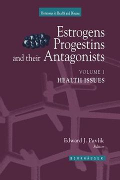 portada estrogens, progestins, and their antagonists: health issues (en Inglés)