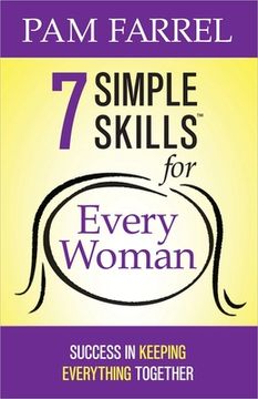 portada 7 Simple Skills for Every Woman: Success in Keeping Everything Together (in English)