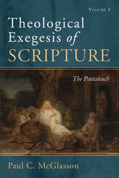 portada Theological Exegesis of Scripture, Volume I (in English)