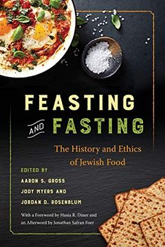 portada Feasting and Fasting: The History and Ethics of Jewish Food (in English)