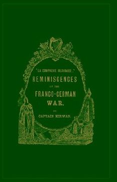 portada la compagnie irlandaise; reminiscences of the franco-german war