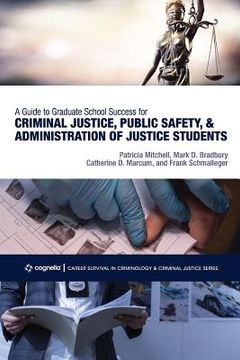 portada A Guide to Graduate School Success for Criminal Justice, Public Safety, and Administration of Justice Students (en Inglés)