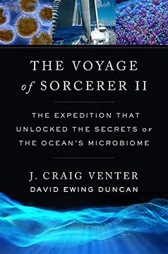 portada The Voyage of Sorcerer ii: The Expedition That Unlocked the Secrets of the Ocean’S Microbiome (in English)