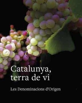 portada Catalunya, Terra de vi: Les Denominacions D'Origen (in Catalá)
