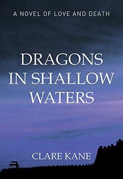 portada Dragons in Shallow Waters: Love and Death in the Boxer Rebellion (in English)