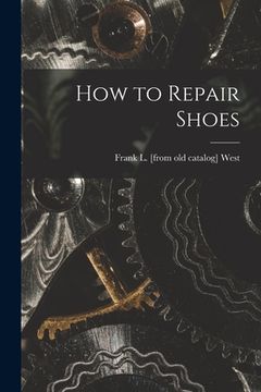 portada How to Repair Shoes (in English)
