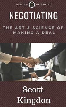 portada Negotiating: The Art and Science of Making a Deal (in English)