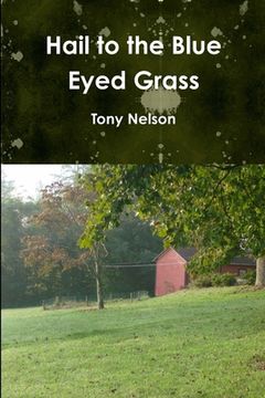 portada Hail to the Blue Eyed Grass (en Inglés)