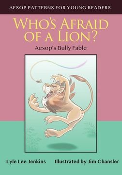 portada Who's Afraid of a Lion: Aesop's Bully Fable (en Inglés)