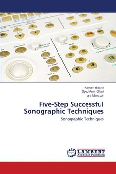 portada Five-Step Successful Sonographic Techniques (en Inglés)