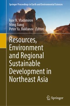 portada Resources, Environment and Regional Sustainable Development in Northeast Asia (en Inglés)