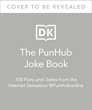 portada The Punhub Joke Book: 100 Puns and Jokes From the Internet Sensation @Punhubonline (en Inglés)