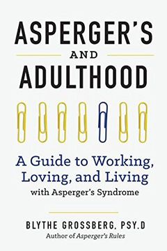 portada Aspergers and Adulthood: A Guide to Working, Loving, and Living with Aspergers Syndrome (Hardback or Cased Book) (en Inglés)