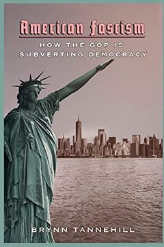 portada American Fascism: How the gop is Subverting Democracy (en Inglés)