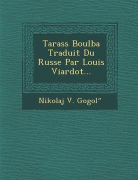 portada Tarass Boulba Traduit Du Russe Par Louis Viardot... (en Francés)