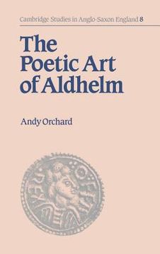 portada The Poetic art of Aldhelm Hardback (Cambridge Studies in Anglo-Saxon England) (en Inglés)