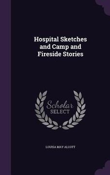 portada Hospital Sketches and Camp and Fireside Stories
