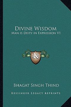 portada divine wisdom: man is deity in expression v1
