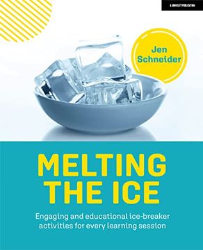 portada Melting the Ice: Engaging and Educational Ice-Breaker Activities for Every Learning Session (en Inglés)