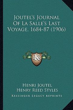 portada joutel's journal of la salle's last voyage, 1684-87 (1906)