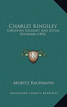 portada charles kingsley: christian socialist and social reformer (1892)